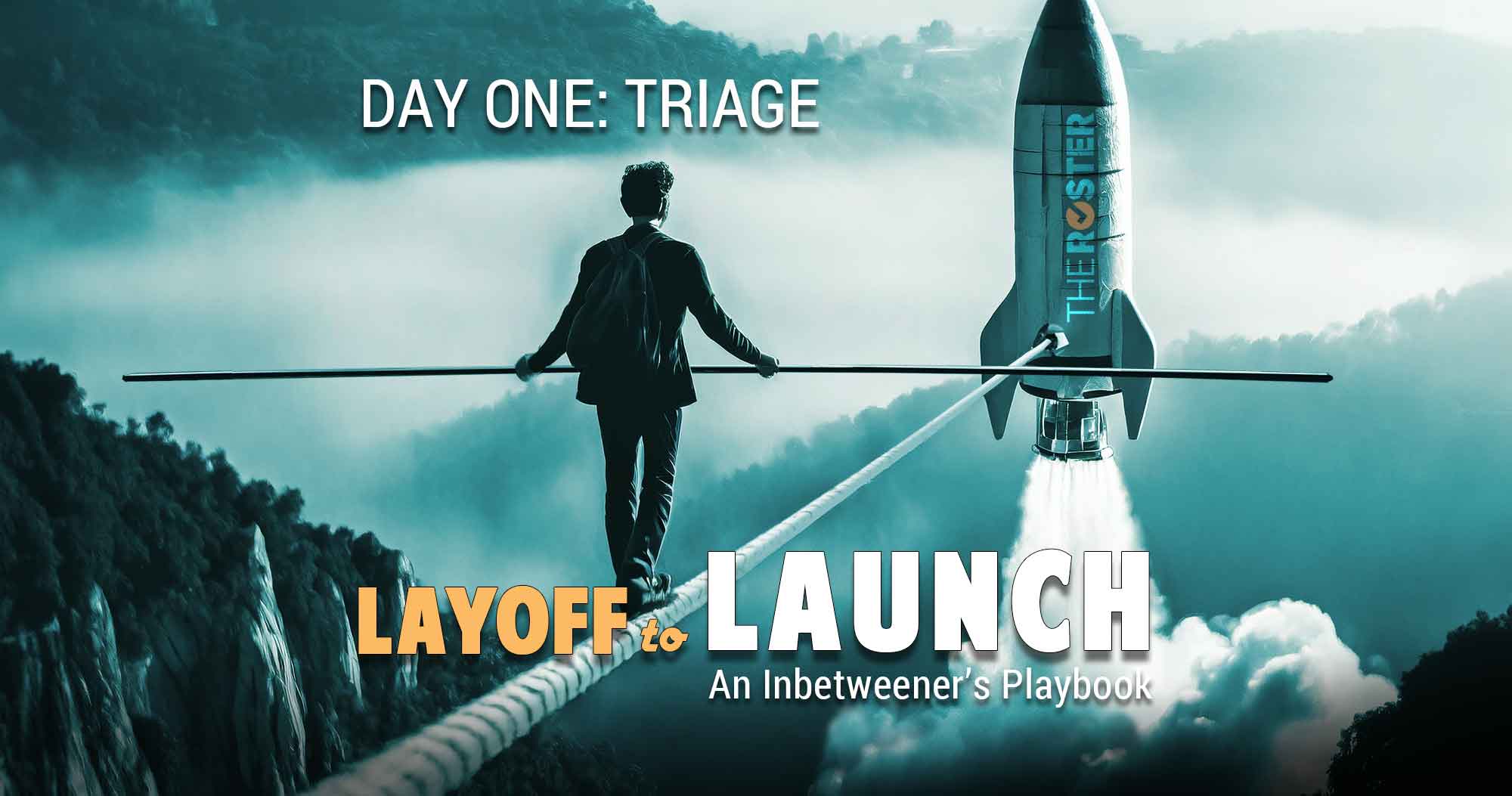 The Roster blog image Day One - Triage. A tightrope walker on a rope leading to a launching rocket.